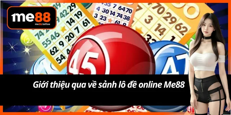 Khái quát về sân chơi xổ số thú vị tại Me88