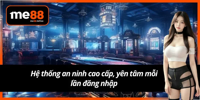 Me88 có an toàn không? An ninh cao cấp trả lời thay bạn.