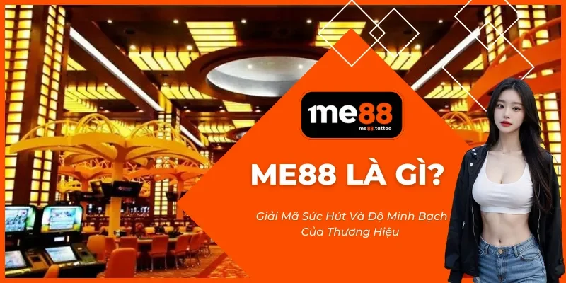 Me88 Là Gì