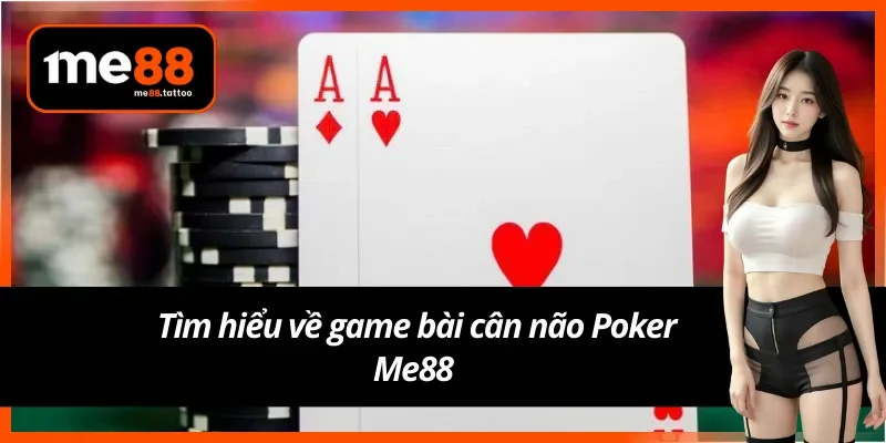 Khám phá thông tin đặc sắc trong thế giới Poker online